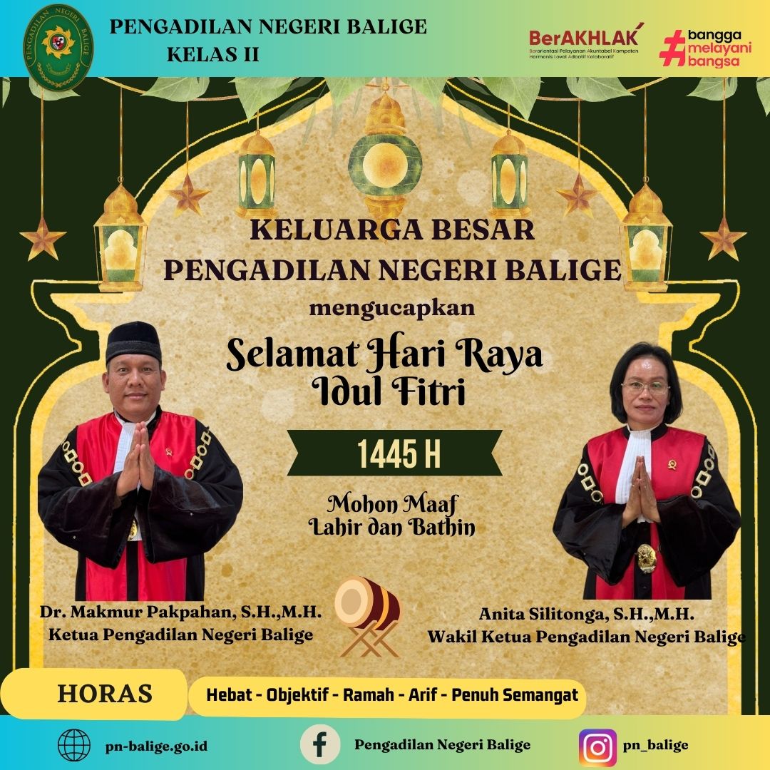 KELUARGA BESAR PENGADILAN NEGERI BALIGE MENGUCAPKAN SELAMAT HARI RAYA IDUL FITRI 1445 H. 
